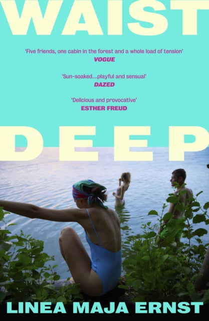 Waist Deep by Linea Maja Ernst