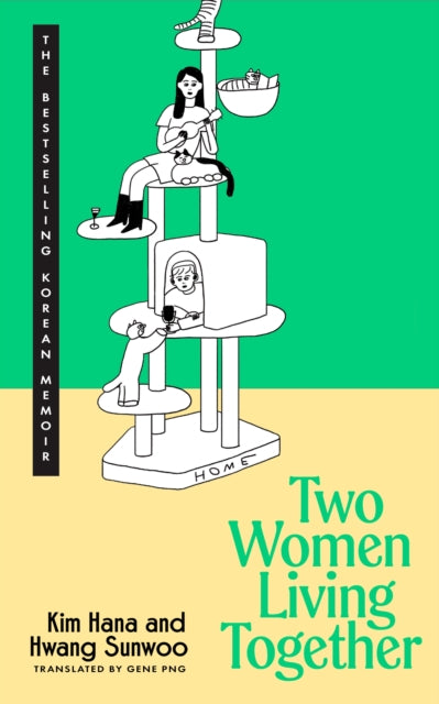 Two Women Living Together by Kim Hana & Hwang Sunwoo