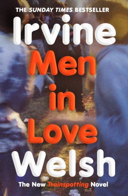 Men in Love by Irvine Welsh
