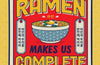 Ramen Makes us Complete by Yoon Ina