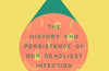 Everything Is Tuberculosis: The History and Persistence of Our Deadliest Infection by John Green (PRE-ORDER)