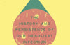 Everything Is Tuberculosis: The History and Persistence of Our Deadliest Infection by John Green