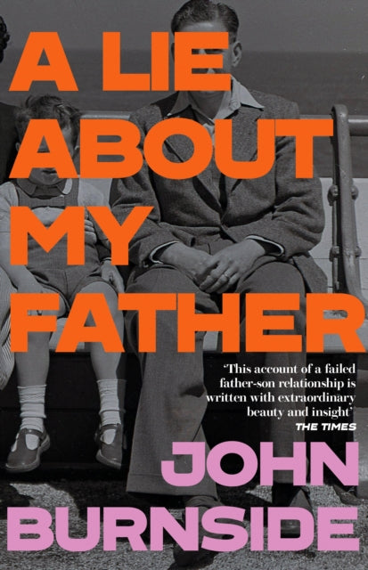 A Lie About My Father by John Burnside (PRE-ORDER)