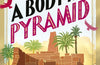 A Body in the Pyramid by Tom Hindle (SIGNED PRE-ORDER)