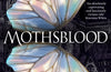 Mothsblood by Lynn D. Jung