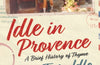 Idle In Provence: A Brief History of Thyme by Eric Idle (SIGNED PRE-ORDER)
