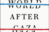 The World After Gaza by Pankaj Mishra