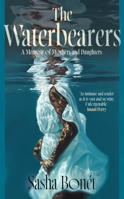 The Waterbearer: A Memoir of Mothers and Daughters by Sasha Bonet