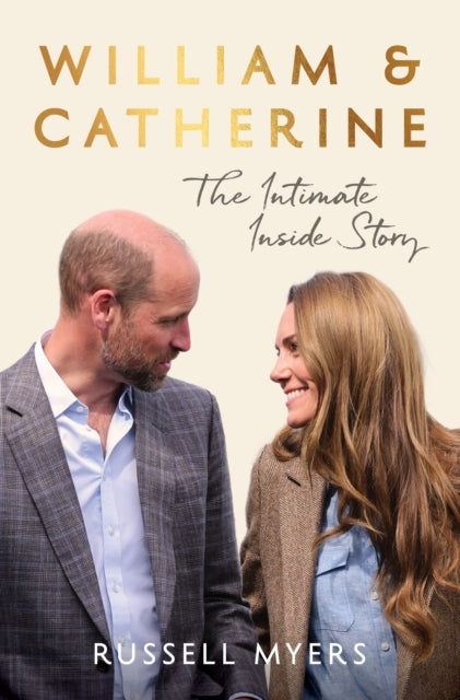 William & Catherine: The Intimate Inside Story by Russell Myers