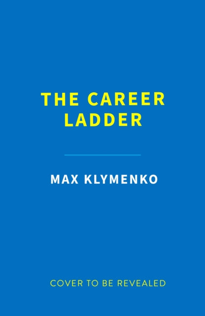The Career Ladder by Max Klymenko