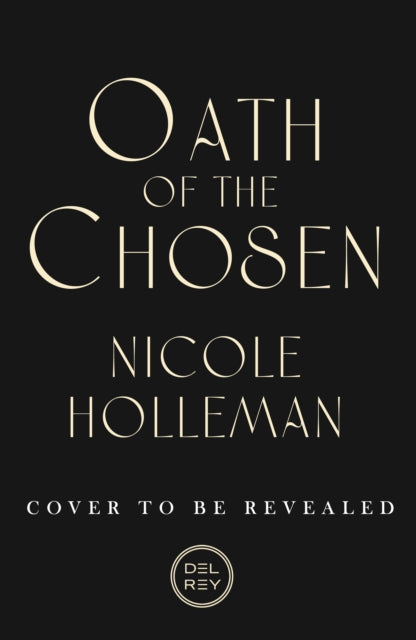 Oath of the Chosen by Nicole Holleman