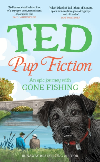 Pup Fiction: An epic journey with Gone Fishing by Ted the Dog