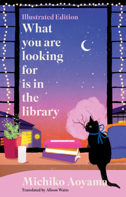 What You Are Looking for is in the Library: Christmas Limited Illustrated Hardback by Michiko Aoyama
