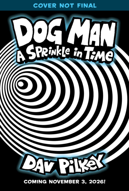 Dog Man: A Sprinkle in Time by Dav Pilkey