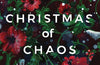 A Christmas of Chaos by Scarlett St. Clair