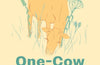 One-Cow Revolution: Achieving Food Independence with a Grass-Fed Family Cow by Beth Dougherty & Shawn Dougherty