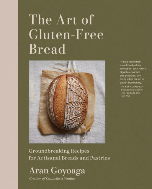 The Art of Gluten-Free Bread: More than 100 Recipes for Sourdough, Croissants, Flatbread, and Beyond by Aran Goyoaga