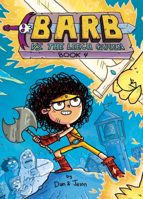 Barb vs. the Leech Queen: Volume 4 by Dan & Jason