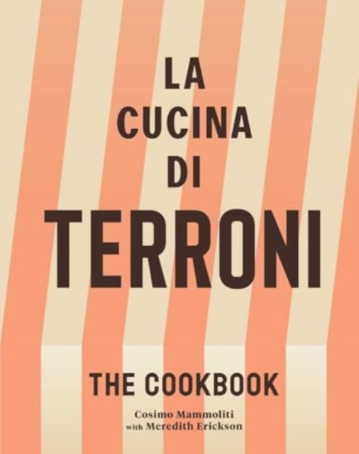 La Cucina di Terroni: The Cookbook by Cosimo Mammoliti (PRE-ORDER)