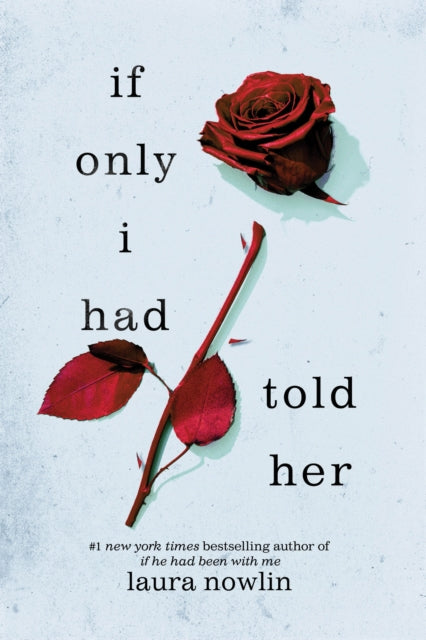 If Only I Had Told Her: The Instant #1 Sunday Times Bestseller by Laura Nowlin