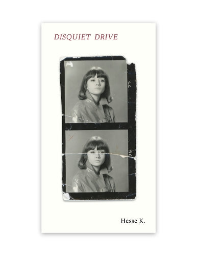 Disquiet Drive by Hesse K.