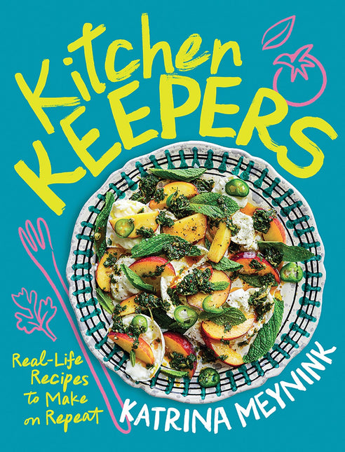 Kitchen Keepers: Real-life Recipes to Make on Repeat by Katrina Meynink (PRE-ORDER)