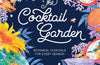 The Cocktail Garden: Botanical Cocktails for Every Season by Adriana Picker