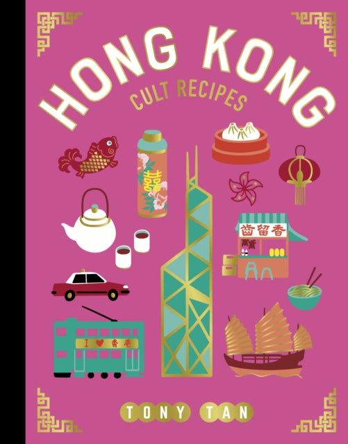 Hong Kong Cult Recipes (mini) by Tony Tan