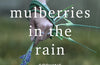 Mulberries in the Rain: Growing Permaculture Plants for Food and Friendship by Ryan Blosser & Trevor Piersol (PRE-ORDER)