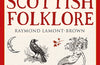 Scottish Folklore by Raymond Lamont-Brown