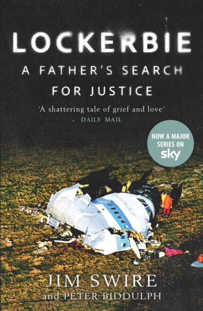 Lockerbie: A Father’s Search for Justice by Doctor Jim Swire & Peter Biddulph