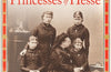 The Lives and Deaths of the Princesses of Hesse: The curious destinies of Queen Victoria's granddaughters by Frances Welch