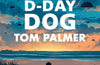 D-Day Dog by Tom Palmer
