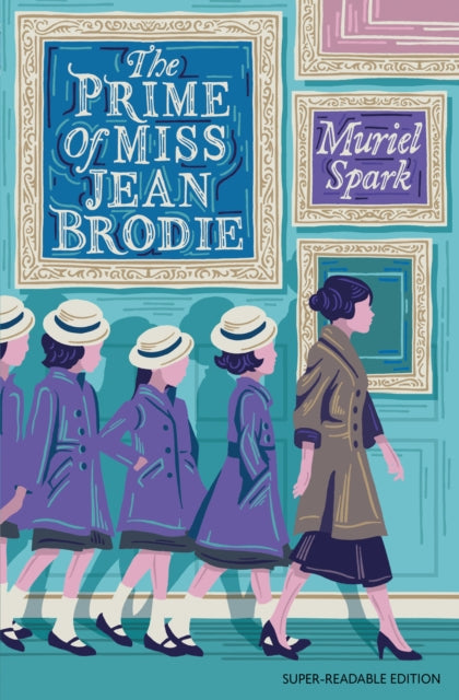 The Prime of Miss Jean Brodie : Barrington Stoke Edition by Muriel Spark