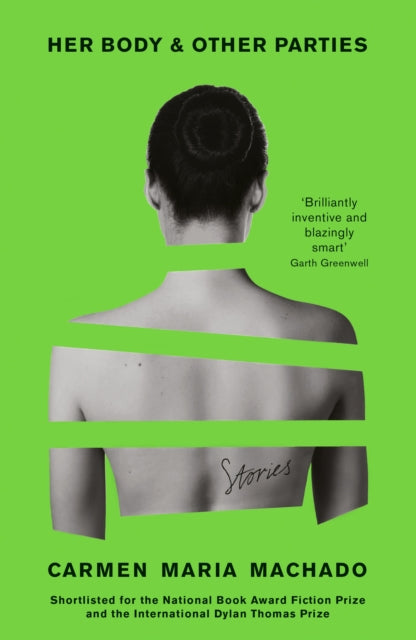 Her Body And Other Parties by Carmen Maria Machado