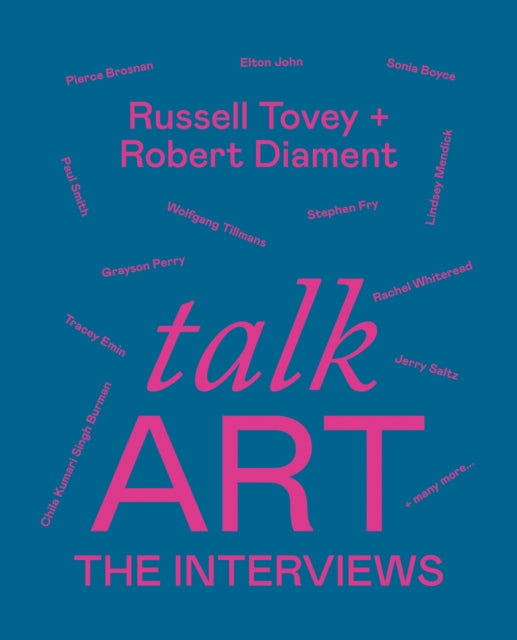 Talk Art The Interviews by Russell Tovey & Robert Diament