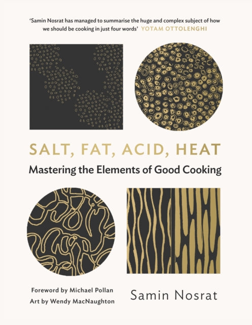 Salt, Fat, Acid, Heat: Mastering the Elements of Good Cooking by Samin Nosrat