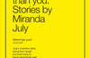 No One Belongs Here More Than You by Miranda July