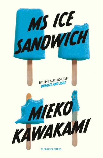 Ms Ice Sandwich by Mieko Kawakami