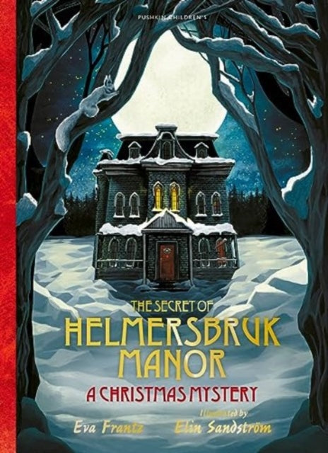 The Secret of Helmersbruk Manor: A Christmas Mystery by Eva Frantz