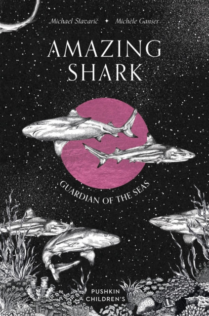 Amazing Shark: Guardian of the Seas by Michael Stavaric