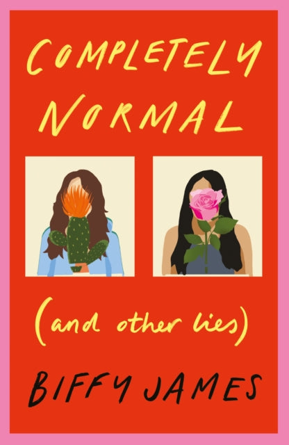 Completely Normal: (And Other Lies) by Biffy James