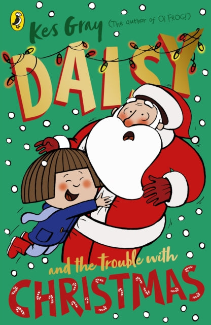 Daisy and the Trouble with Christmas by Kes Gray