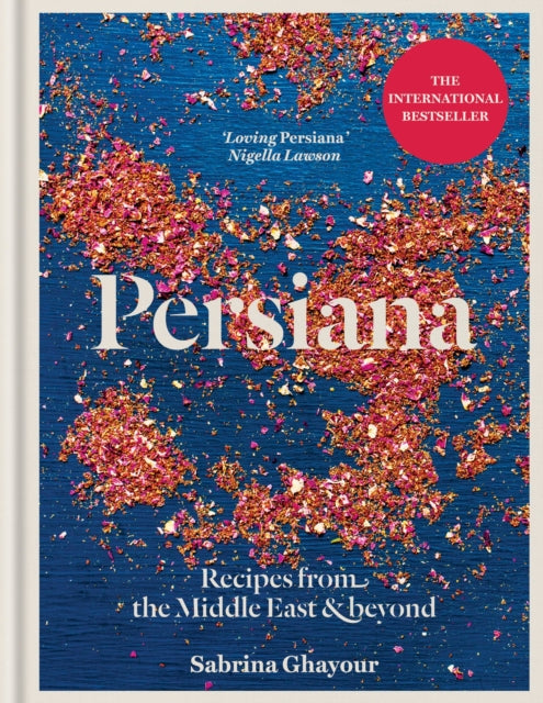 Persiana: Recipes from the Middle East & Beyond by Sabrina Ghayour