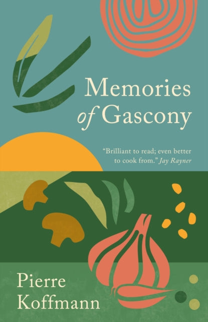 Memories of Gascony by Pierre Koffmann
