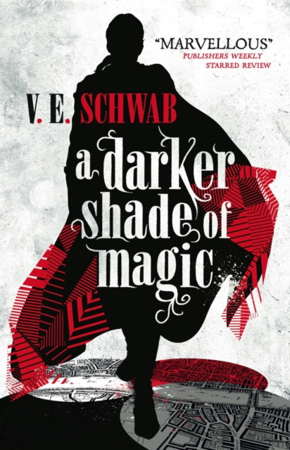 A Darker Shade of Magic : 1 by V.E. Schwab