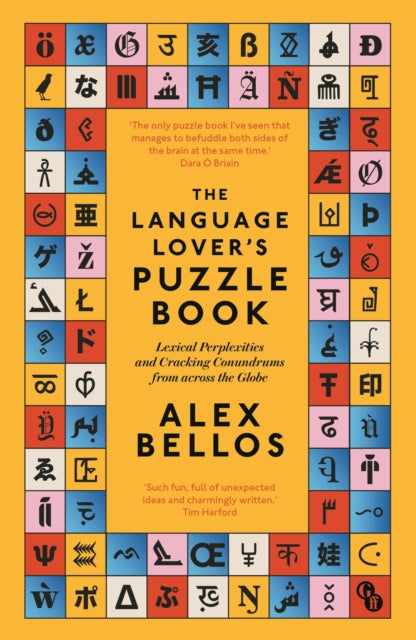The Language Lover’s Puzzle Book: Lexical perplexities and cracking conundrums from across the globe by Alex Bellos