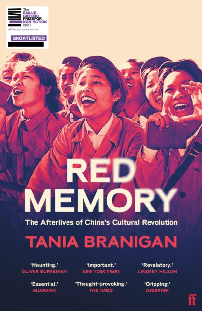 Red Memory: The Afterlives of China's Cultural Revolution by Tania Branigan