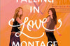 The Falling in Love Montage by Ciara Smyth