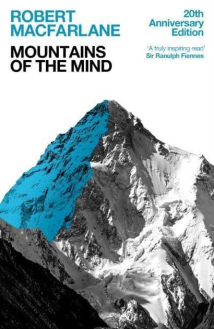 Mountains Of The Mind: A History Of A Fascination by Robert Macfarlane